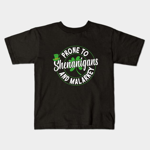 Prone To Shenanigans & Malarkey Kids T-Shirt by Crayoon